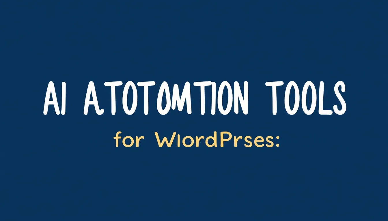 ИИ ИНСТРУМЕНТЫ АВТОМАТИЗАЦИИ ДЛЯ WORDPRESS: НОВЫЕ ВОЗМОЖНОСТИ